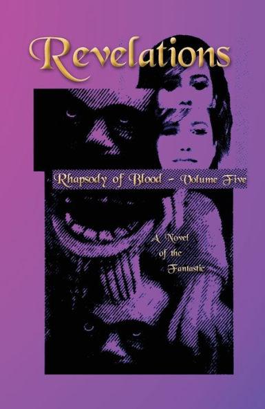 Revelations - Rhapsody of Blood, Volume Five: A Novel of the Fantastic - Roz Kaveney