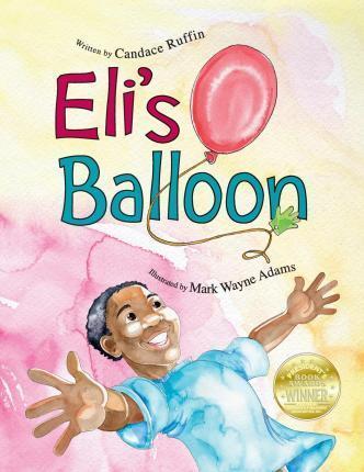 Eli's Balloon - Candace Ruffin