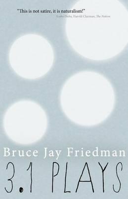 3.1 Plays - Bruce Jay Friedman