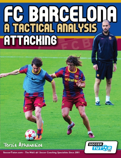 FC Barcelona - A Tactical Analysis: Attacking - Terzis Athanasios