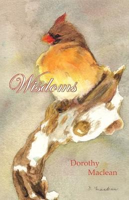 Wisdoms - Dorothy Maclean