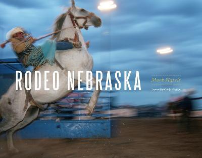 Rodeo Nebraska - Mark W. Harris