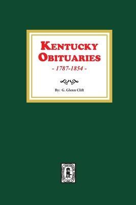 Kentucky Obituaries, 1787-1854 - G. Glenn Clift