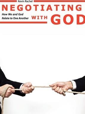 Negotiating with God - Kevin Rachel