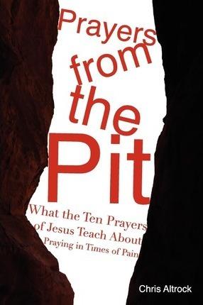 Prayers from the Pit - Chris Altrock