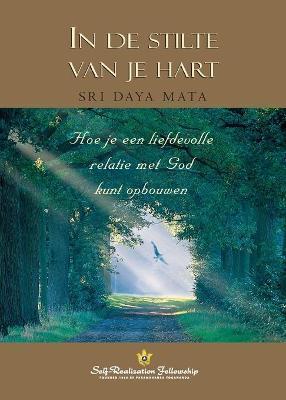 Enter the Quiet Heart (Dutch) - Sri Daya Mata