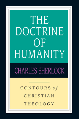The Doctrine of Humanity - Charles Sherlock