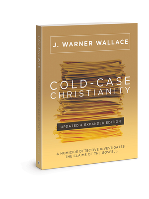 Cold-Case Christianity: A Homicide Detective Investigates the Claims of the Gospels - J. Warner Wallace