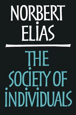 Society of Individuals - Norbert Elias