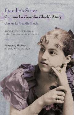 Coperta cărții 'Fiorello's Sister: Gemma La Guardia Gluck's Story - Gemma La Guardia Gluck'