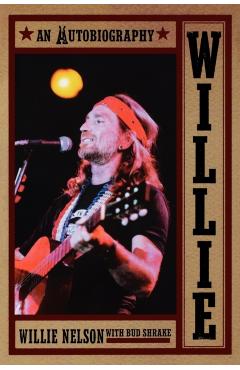 Willie: An Autobiography - Willie Nelson