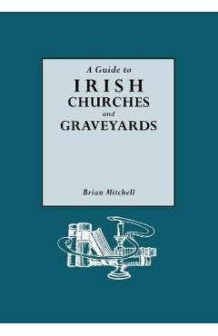 Coperta cărții 'Guide to Irish Churches and Graveyards - Brian Mitchell'