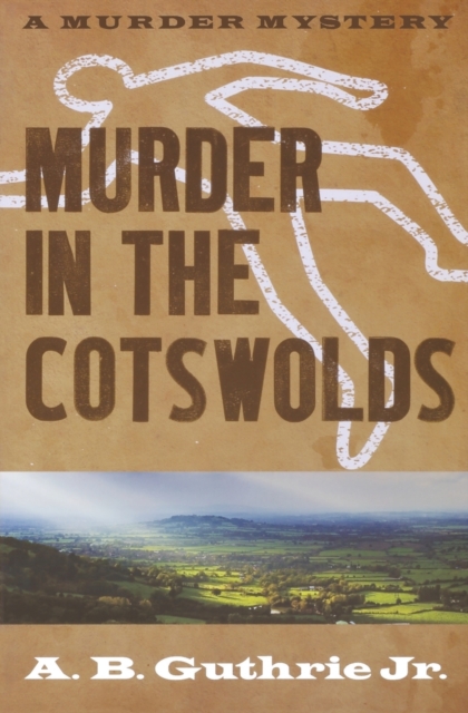 Murder in the Cotswolds - A. B. Guthrie