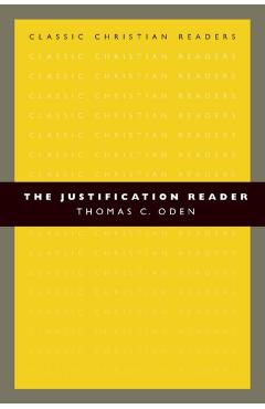 The Justification Reader - Thomas C. Oden