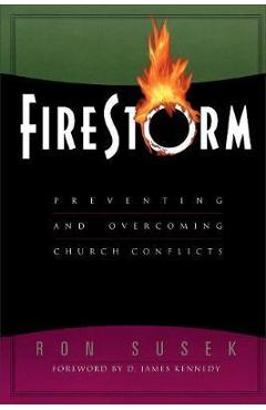 Coperta cărții 'Firestorm: Preventing and Overcoming Church Conflicts - Ron Susek'