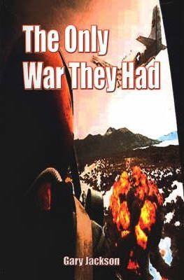 The Only War They Had - Gary Jackson