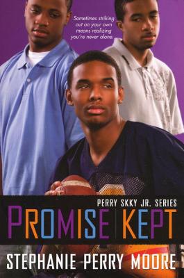 Promise Kept: Perry Skky Jr. Series #5 - Stephanie Perry Moore