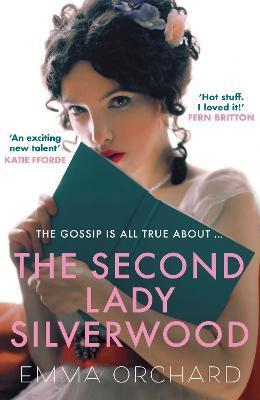 The Second Lady Silverwood - Emma Orchard