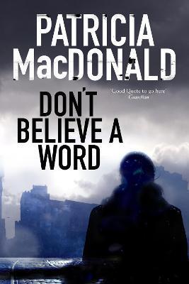 Coperta cărții 'Don't Believe a Word - Patricia Macdonald'