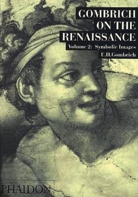 Gombrich on the Renaissance Volume LL: Symbolic Images - Leonie Gombrich