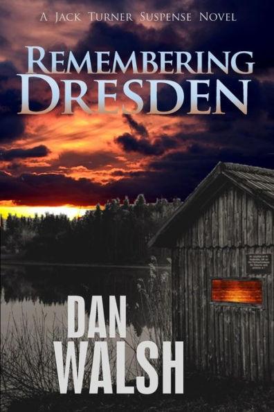 Remembering Dresden - Dan Walsh