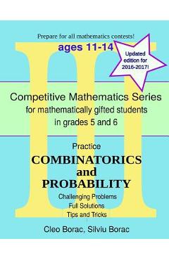 Coperta cărții 'Practice Combinatorics and Probability: Level 3 (ages 11-14) - Silviu Borac'