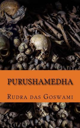 Purushamedha - Rudra Das Goswami