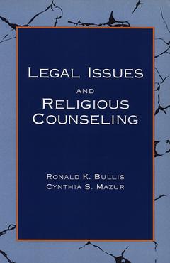 Coperta cărții 'Legal Issues and Religious Counseling - Ronald K. Bullis'
