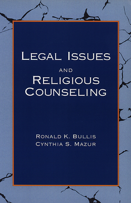 Coperta cărții 'Legal Issues and Religious Counseling - Ronald K. Bullis'