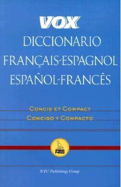 Vox Diccionario Francais-Espagnol/Espanol-Frances: Concis Et Compact/Concisco y Compacto - Vox 