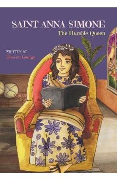 Coperta cărții 'Saint Anna Simone: The Humble Queen - Deacon George'