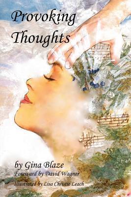 Provoking Thoughts: 52 Reflections Recharge, Refine and Rethink. - Gina Blaze