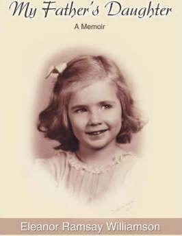 My Father's Daughter: A Memoir - Eleanor Ramsay Williamson