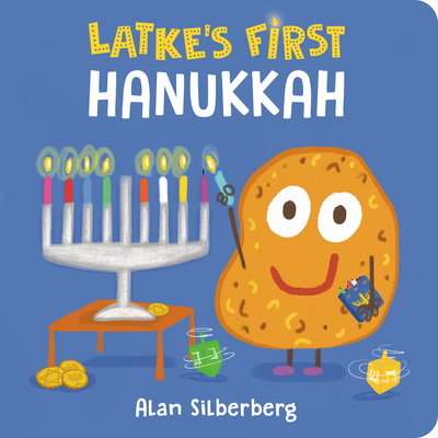 Latke's First Hanukkah - Alan Silberberg