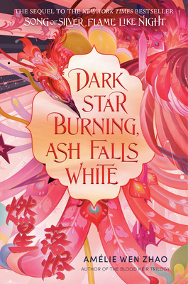 Dark Star Burning, Ash Falls White - Amélie Wen Zhao