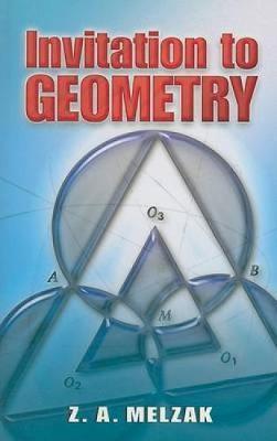 Invitation to Geometry - Z. A. Melzak