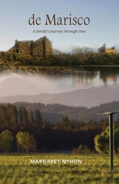 Coperta cărții 'de Marisco: A family's journey through time - Margaret Nyhon'