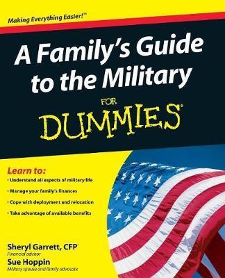 A Family's Guide to the Military for Dummies - Sheryl Garrett