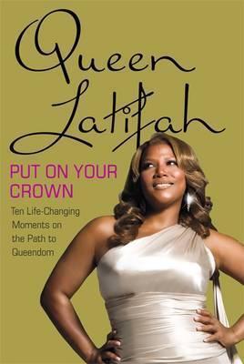 Put on Your Crown - Queen Latifah