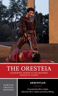 The Oresteia: A Norton Critical Edition - Aeschylus