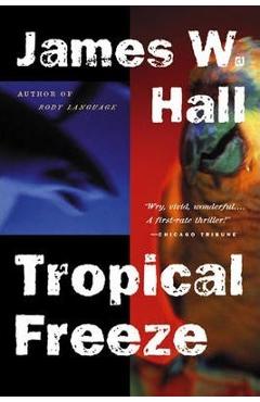 Coperta cărții 'Tropical Freeze - James W. Hall'