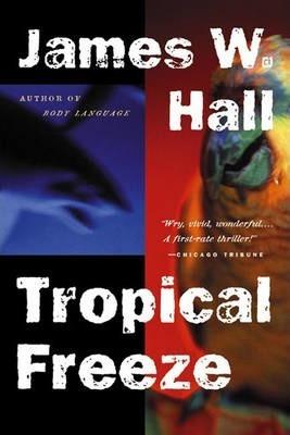 Tropical Freeze - James W. Hall