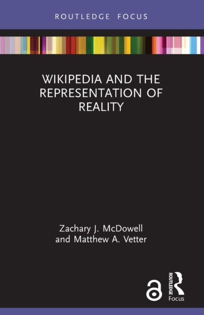 Wikipedia and the Representation of Reality - Zachary J. Mcdowell