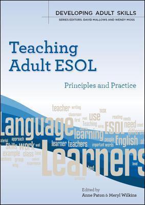 Teaching Adult ESOL: Principles and Practice - Anne Paton