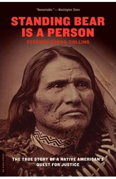 Coperta cărții 'Standing Bear Is a Person: The True Story of a Native American's Quest for Justice - Stephen Dando-collins'