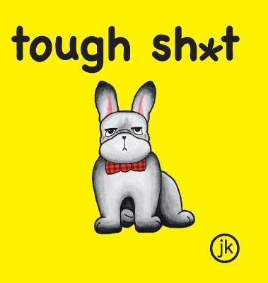 Tough Sh*t - Jk