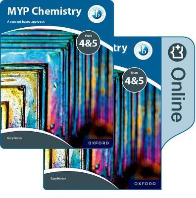 Myp Chemistry: A Concept Based Approach: Print and Online Pack - Gary Horner