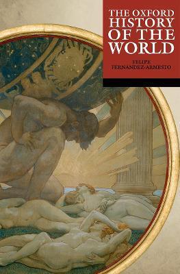 The Oxford History of the World - Felipe Fernández-armesto