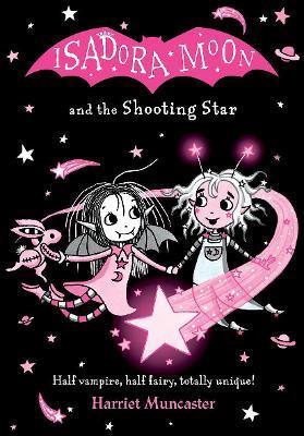 Isadora Moon and the Shooting Star - Harriet Muncaster