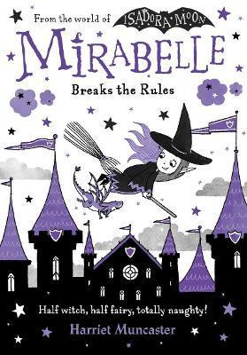 Mirabelle Breaks the Rules - Harriet Muncaster